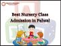 Best Nursery Class Admission in Palwal 