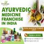 Ayurvedic Medicine Franchise in India