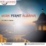  A Comprehensive Guide Of Work Permit Albania