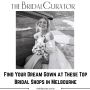 Find Your Dream Gown at These Top Bridal Shops in Melbourne