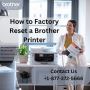 +1-877-372-5666 | How to Factory Reset a Brother Printer 