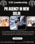 Best PR Agency in Delhi-C2C Leadership Best PR Agency in Delhi-C2C Leadership