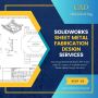 Outsource SolidWorks Sheet Metal Fabrication Design Services