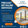 Get the Affordable Precast Detailing Services Provider in US