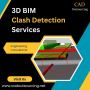 Get the High Quality 3D BIM Clash Detection Services