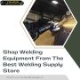 Shop Welding Equipment From The Best Welding Supply Store