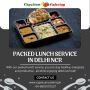 Packed Lunch Service in Delhi NCR