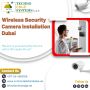 Looking for Wireless Security Camera Installation in Dubai