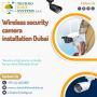 Wide Range of Wireless Security Camera Installation in Dubai