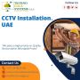 What are the Benefits of CCTV Installation in UAE?
