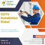 Why is CCTV Installation Important in Dubai Businesses?