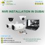 Advantages of NVR Installation Services in Dubai.