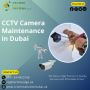 Why You Choose CCTV Camera Maintenance in Dubai.