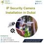 How to Find IP Security Camera Installation Services in Duba