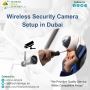 Best Wireless Security Camera Setup in Dubai for Office.