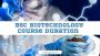 The Complete Guide to BSc Biotechnology Course Duration