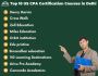 Top 10 US CPA Certification Courses in Delhi