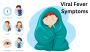Is it Just a Cold or Viral Fever? Recognizing the Symptoms