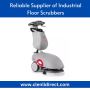 Reliable Supplier of Industrial Floor Scrubbers