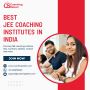 Boost your preparation with Top JEE Coachings Institute 