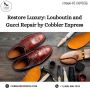 Restore Luxury Louboutin and Gucci Repair by Cobbler Express