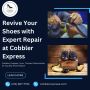 Revive Your Shoes with Expert Shoes Repair at Cobbler Expres