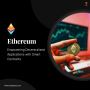 Top Ethereum Development Company that Delivers Excellence