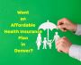 Want an Affordable Health Insurance Plan in Denver?