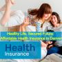 Healthy Life, Secured Future: Affordable Health Insurance