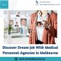 Discover Dream Job With Medical Personnel Agencies in Melbou