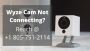Worry Why Wyze Cam Not Connecting? 1-8057912114 Reach Now