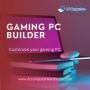 Gaming PC builder & Workstations