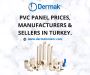 PVC Panel Prices, Manufacturers & Sellers in Turkey.