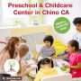 Preschool and Childcare in Chino, CA – Enroll Now