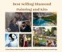 Best Selling Diamond Painting and Kits