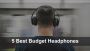 Buy Best Budget Wireless Headphones