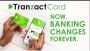 Tranzact Card Now, Banking Changes Forever
