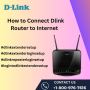  How to connect Dlink router to internet | +1-855-393-7243