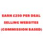 Earn £250 Per Deal Selling Websites