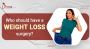 Different Types Of Weight Loss Surgical Procedures in Delhi