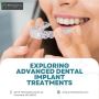 Exploring Advanced Dental Implant Treatments