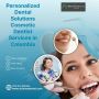 Personalized Dental Solutions Cosmetic Dentist Services in C