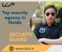 Top security agency in Noida- DSIS Security 