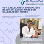 Top Gallbladder Specialists in Surat: Expert Care for Gallbl