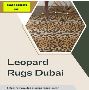 Dubai's Leopard Print Rug Collection: Unleash the Exotic