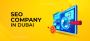Choose the Best SEO Company in Dubai Choose the Best SEO Company in Dubai