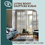 Shutters of Distinction: Dubai Living Room Solutions