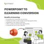 Convert Your PowerPoint(PPT)/Classroom Training to eLearning