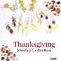 Explore our Thanksgiving jewelry collection!