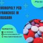 Monopoly PCD Franchise In Raigarh, Chattisgarh